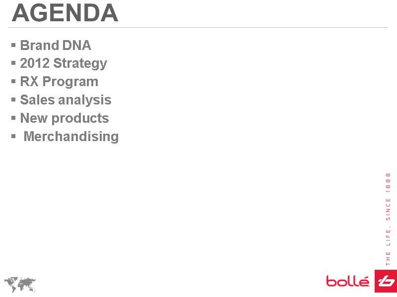 AGENDA  Brand DNA   2012 Strategy  RX Program  Sales analysis